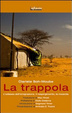 Cover of La trappola. L'odissea dell'emigrazione, il respingimento, la rinascita