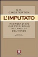 Cover of L'imputato. In difesa di ciò che c'è di bello nel brutto del mondo