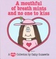 Cover of A mouthful of breath mints and no one to kiss