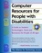 Cover of Computer Resources for People With Disabilities