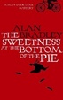 Cover of The Sweetness at the Bottom of the Pie