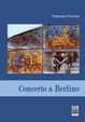 Cover of Concerto a Berlino