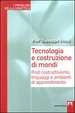 Cover of Tecnologia e costruzione di mondi