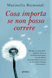 Cover of Cosa importa se non posso correre