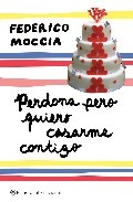 More about Perdona pero quiero casarme contigo