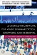 Cover of A Unified Framework for Video Summarization, Browsing and Retrieval
