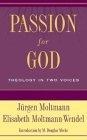 Passion for God : Theology in Two Voices