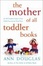 Cover of "The Mother of All Toddler Books"