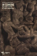 Cover of In comune. Dal corpo proprio al corpo comunitario