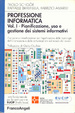 Cover of Professione informatica / Pianificazione, uso e gestione dei sistemi informativi