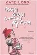 Cover of Quasi quasi cambio mamma