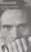 PASOLINI - Romanzi e racconti 1962-1975