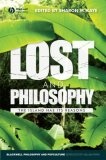 Lost and Philosophy : The Island Has Its Reasons (The Blackwell Philosophy and Pop Culture Series)