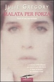 Malata per forza