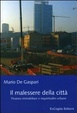 Cover of Il malessere della città. Finanza immobiliare e inquietudini urbane