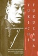 Cover of The Autobiography of Yukichi Fukuzawa, translated by Eiichi Kiyooka, with a foreword and afterword by Albert Craig