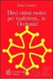 Cover of Dieci ottimi motivi per trasferirmi in... Occitania! Alla scoperta delle valli occitane