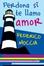 Cover of Perdona si te llamo amor