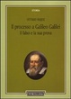Cover of Il processo a Galileo Galilei: il falso e la sua prova