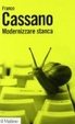 Cover of Modernizzare stanca. Perdere tempo, guadagnare tempo