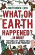 Cover of What on Earth Happened?... in Brief