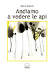 Cover of Andiamo a vedere le api
