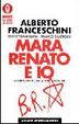 Cover of Mara, Renato e io