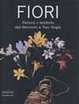 Cover of Fiori. Natura e simbolo dal Seicento a Van Gogh. Catalogo della mostra (Forlì, 24 gennaio-20 giugno 2010)