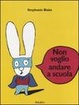 Cover of Non voglio andare a scuola