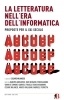 Cover of La letteratura nell'era dell'informatica. Proposte per il XXI secolo