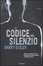 Cover of Il codice del silenzio