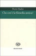 Cover of Che cos'è la filosofia antica?
