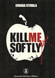 Cover of Kill me softly