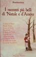 Cover of I più bei racconti di Natale e d'amore