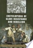 Encyclopedia of slave resistance and rebellion(2) : O-Z and primary documents