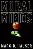 Moral Minds : How Nature Designed Our Universal Sense of Right and Wrong