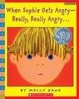 Cover of When Sophie Gets Angry -- Really, Really Angry . . .