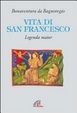 Cover of La Vita di San Francesco. Legenda maior