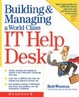 Cover of Building & Managing a World Class IT Help Desk