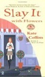 Cover of Slay It With Flowers