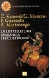 Cover of La letteratura spagnola dei secoli d'oro