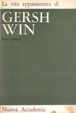 Cover of La vita appassionata di Gershwin