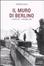 Cover of Il muro di Berlino