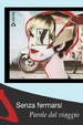 Cover of Senza fermarsi