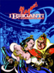 Cover of I Briganti - Vol. 04