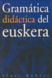 Cover of Gramática didáctica del euskera