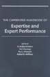 Cover of The Cambridge Handbook of Expertise and Expert Performance