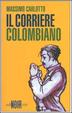 Cover of Il corriere colombiano