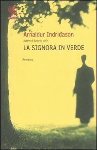 La signora in verde - Arnaldur Indridason