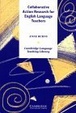 Cover of Collaborative Action Research for English Language Teachers